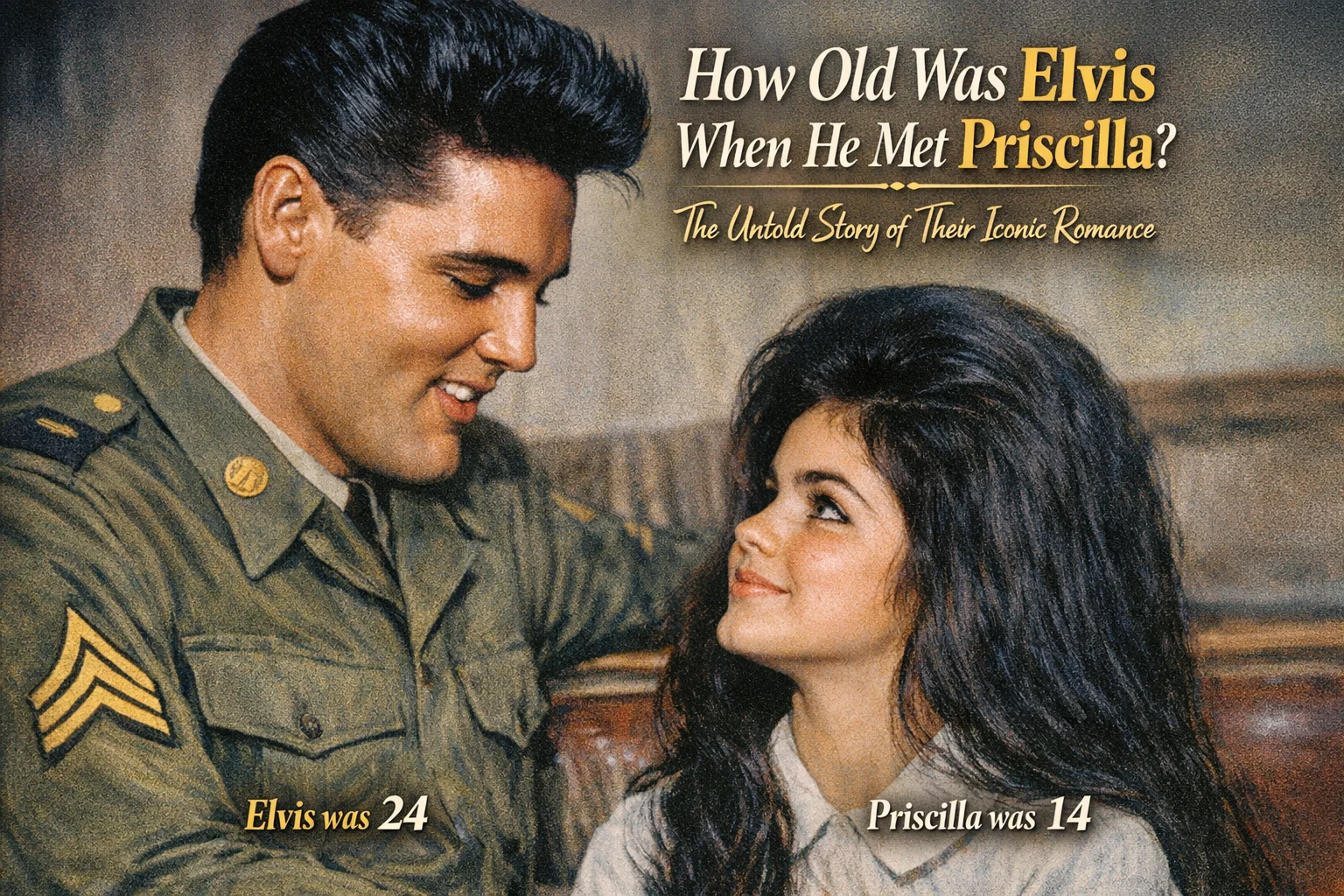 How Old Was Elvis When He Met Priscilla